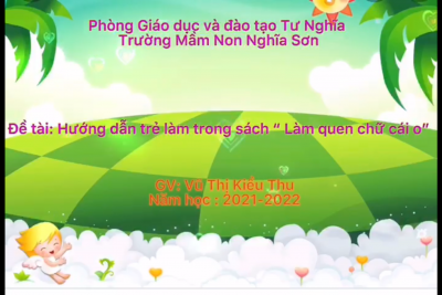 Đề tài: Hướng dẫn trẻ làm trong sách ” Tập tô chữ cái O”