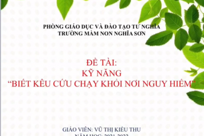 Kỹ năng ” Biết kêu cứu chạy khỏi nơi nguy hiểm” Gv: Kiều Thu