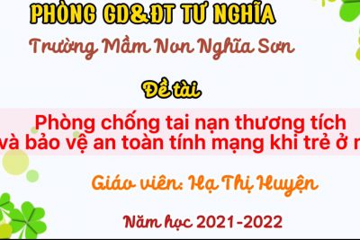 kỹ năng ” Phòng chống tai nạn thương tích và đảm bảo an toàn cho trẻ khi ở nhà”