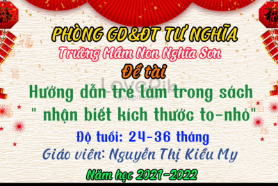 Đề tài: Hướng dẫn trẻ làm trong sách ” Nhận biết kích thước To- Nhỏ” gv: Kiều my