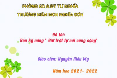 Kỹ năng ” Giữ trật tự nơi công cộng”; Gv: Nguyễn Kiều My